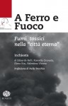 La copertina del libro "A Ferro e Fuoco" Kogoi Edizioni